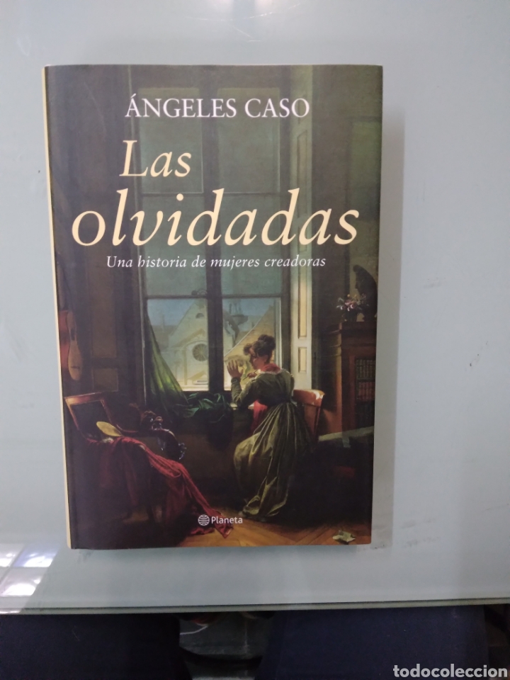 Libros: &Aacute;ngeles Caso, Las olvidadas, Planeta - Foto 1