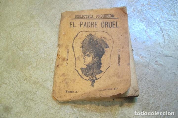 Livres: EL PADRE CRUEL. E. PARDO BACIN. TOMO 3&ordm; - CUADERNO 5&ordm; ADMINISTRACION DE LA BIBLIOTECA PROHIBIDA