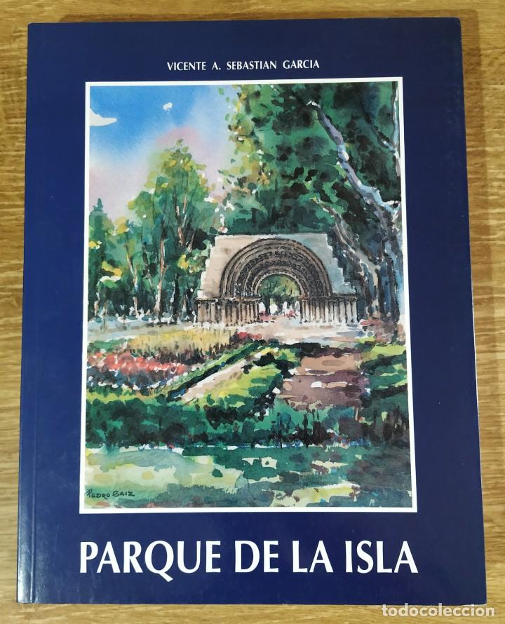 Libros: Libro - Parque de la Isla (1996) Vicente A. Sebasti&aacute;n Garc&iacute;a - Foto 1