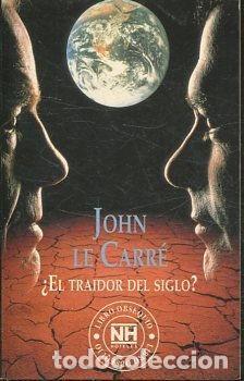 Libros: &iquest;EL TRAIDOR DEL SIGLO? - Le Carr&eacute;,John - Foto 1