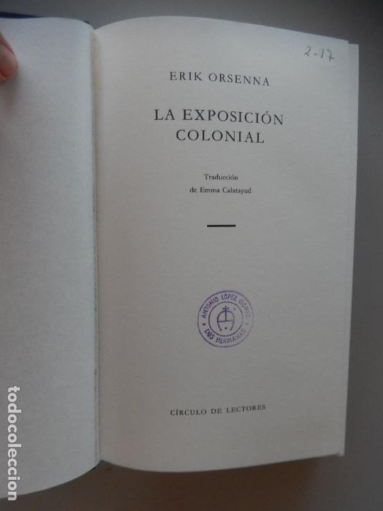 Libros: LA EXPOSICI&Oacute;N COLONIAL - ERIK ORSENNA - C&Iacute;RCULO DE LECTORES 1990. - Foto 3