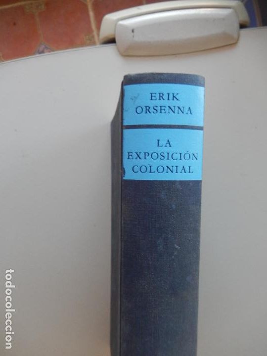 Libros: LA EXPOSICI&Oacute;N COLONIAL - ERIK ORSENNA - C&Iacute;RCULO DE LECTORES 1990. - Foto 1