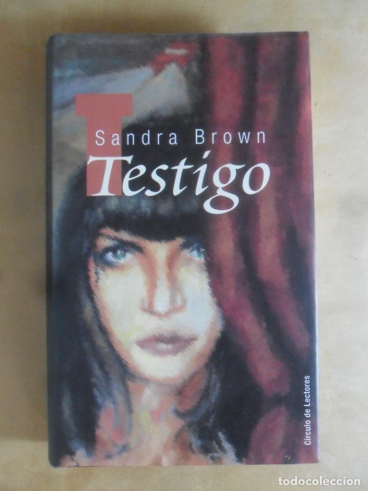 Libros: TESTIGO - SANDRA BROWN - CIRCULO DE LECTORES - 1998 - Foto 1