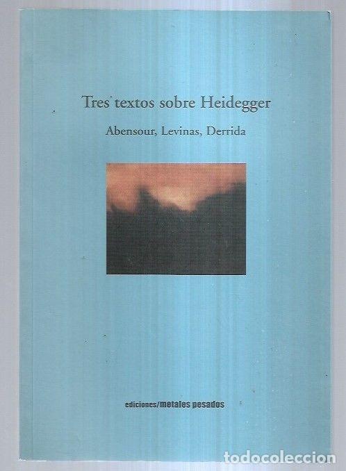 Libros: TRES TEXTOS SOBRE HEIDEGGER - ABENSOUR / LEVINAS / DERRIDA - Foto 6