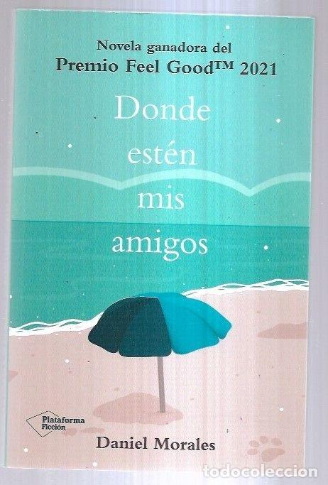 Libros: DONDE ESTEN MIS AMIGOS - MORALES, DANIEL - Foto 8