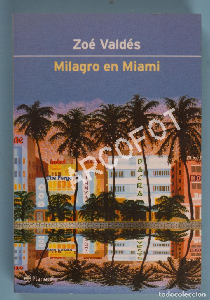 Libros: MILAGRO EN MIAMI - ZO&Eacute; VALD&Eacute;S - EDITORIAL PLANETA 2001 - Foto 1