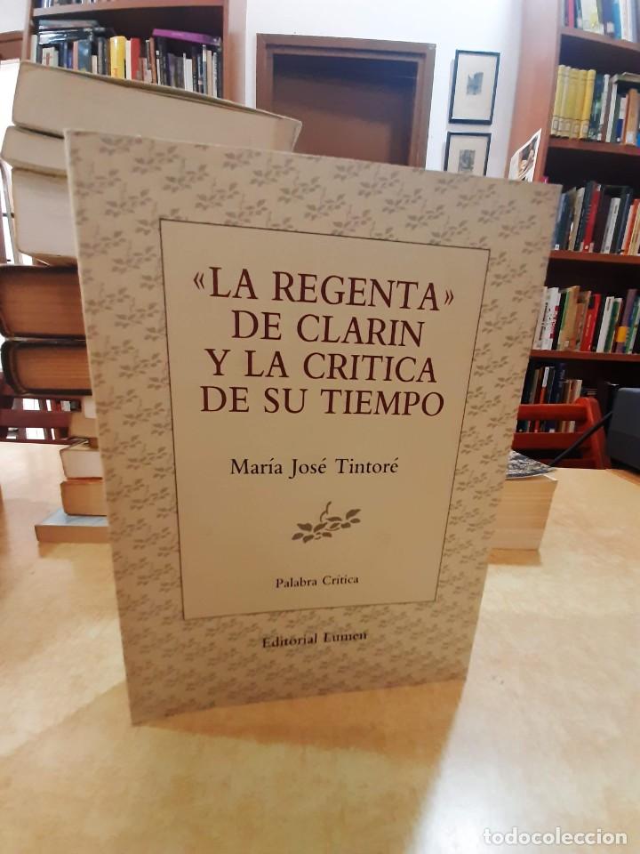 Libros: LA REGENTA DE CLARIN Y LA CRITICA DE SU TIEMPO. - MAR&Iacute;A JOS&Eacute; TINTOR&Eacute;.