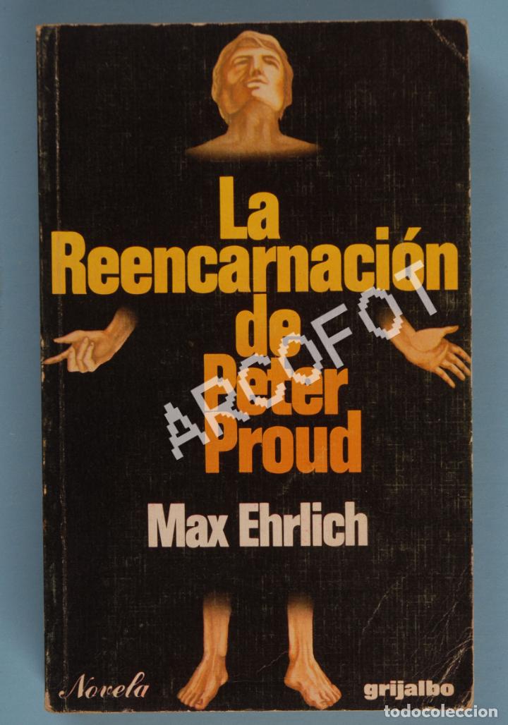 Libros: LA REENCARNACI&Oacute;N DE PETER PROUD - MAX EHRLICH - EDICIONES GRIJALBO 1978 - Foto 1