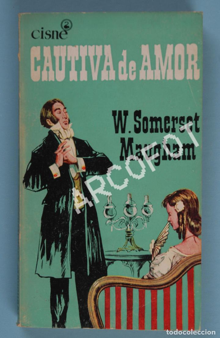 Libros: CAUTIVA DE AMOR - W. SOMERSET MAUGHAM - EDICIONES CISNE 1958 - Foto 1