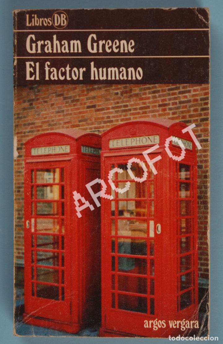 Libros: EL FACTOR HUMANO - GRAHAM GREEN - ARGOS VERGARA 1980 - Foto 1