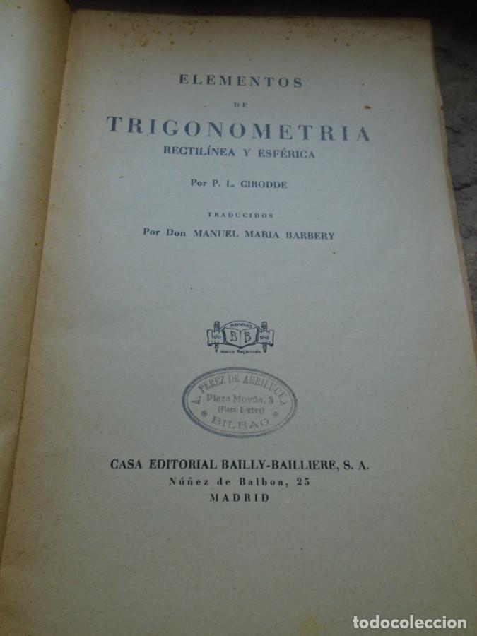 Libros: Elementos de Trigonometr&iacute;a Rectil&iacute;nea y Esf&eacute;rica - P. L. Cirodde - Foto 2
