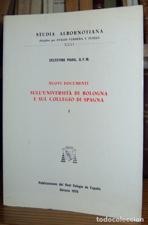 Libros: NUOVI DOCUMENTI SULL'UNIVERSITA DI BOLOGNA E SUL COLLEGIO DI SPAGNA. Tomo I - PIANA, Celestino
