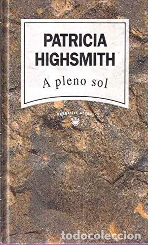B&uuml;cher: A PLENO SOL - Patricia HIGHSMITH.
