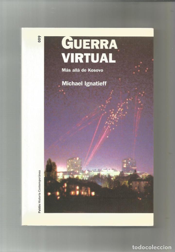 Libros: Guerra virtual. M&aacute;s all&aacute; de Kosovo. - IGNATIEFF, Michael: - Foto 2