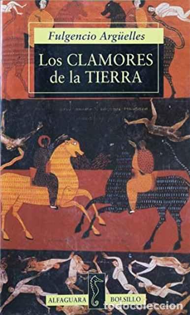 Libros: Los clamores de la tierra - Arg&uuml;elles, Fulgencio - Foto 1