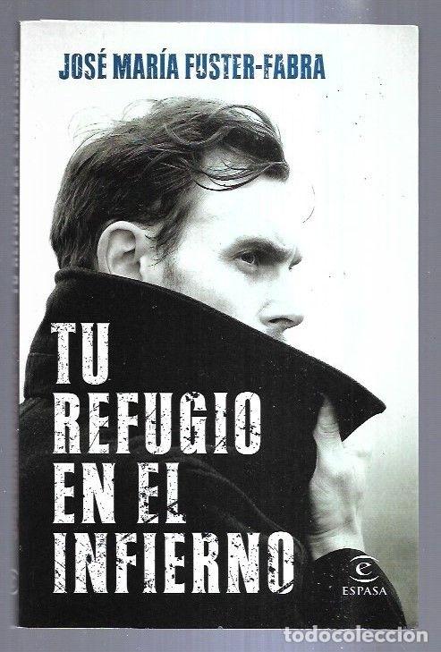 Libros: TU REFUGIO EN EL INFIERNO - FUSTER-FABRA, JOSE MARIA - Foto 6