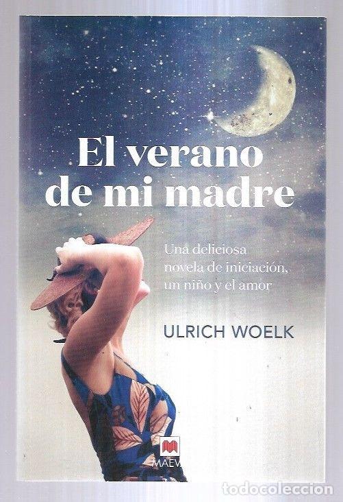 Libros: VERANO DE MI MADRE - EL - WOELK, ULRICH - Foto 9