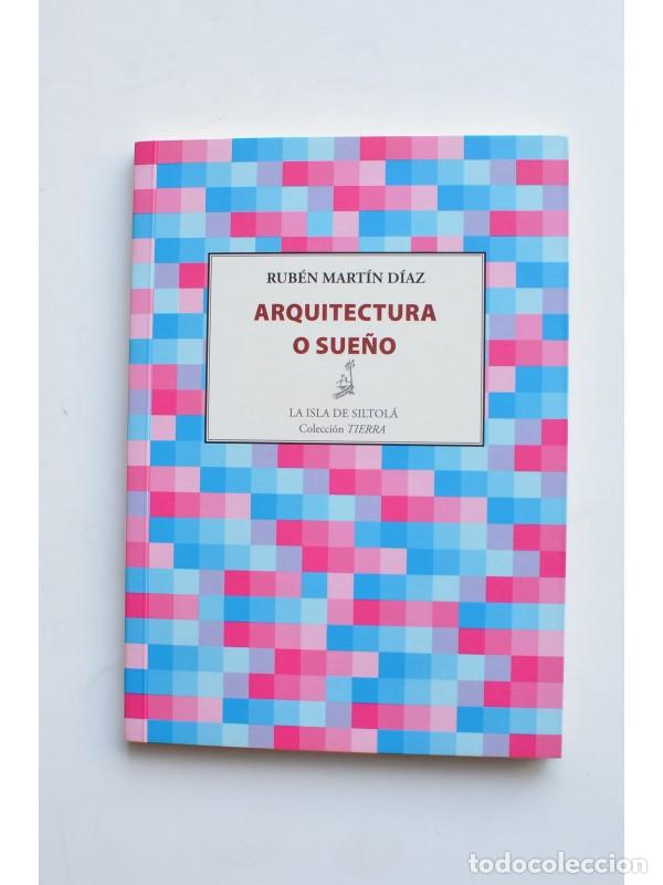 Libros: Arquitectura o sue&ntilde;o - MART&Iacute;N D&Iacute;AZ, Rub&eacute;n - Foto 1