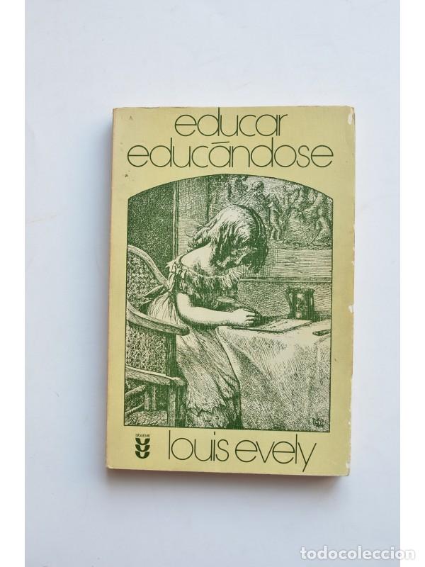 Libros: Educar educ&aacute;ndose - EVELY, Louis - Foto 1