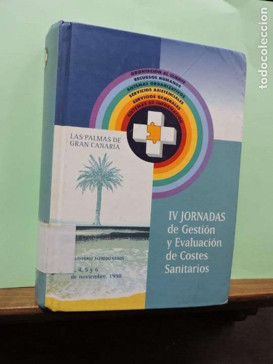 Livros em segunda m&atilde;o: IV Jornadas de Gesti&oacute;n y Evaluaci&oacute;n de Costes Sanitarios. Las Palmas de Gran Canaria. 1998