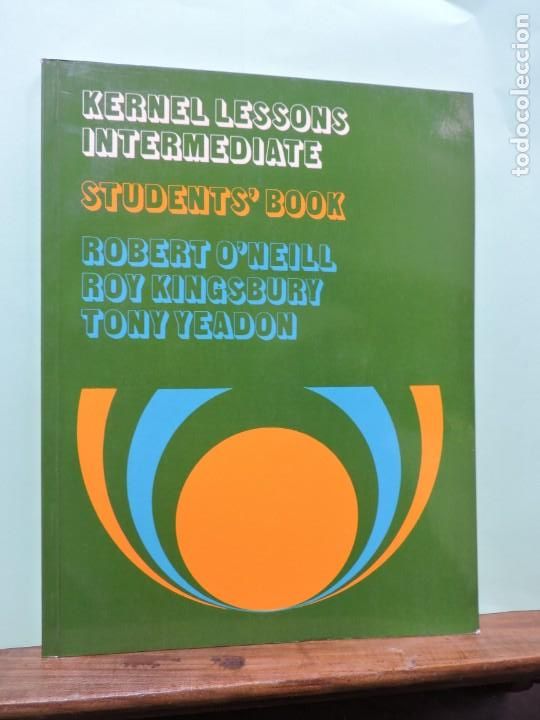 Libros: Kernel Lessons Intermediate. Student&acute;s Book. Robet O&acute;neill. Ed. Longman. 1971 - Foto 1