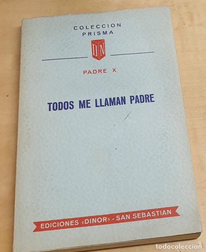 Libros: Todos me llaman Padre - PADRE X - Foto 1