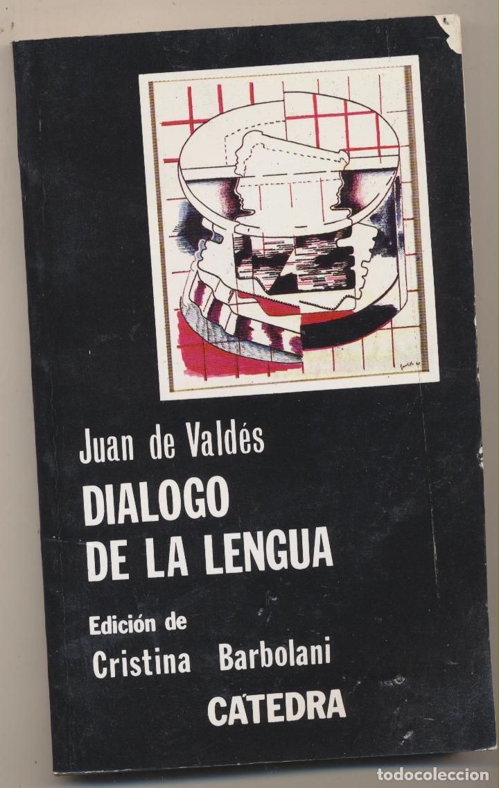 Libros: Di&aacute;logo de la lengua. Juan Vald&eacute;s. C&aacute;tedra 1982 - Foto 1