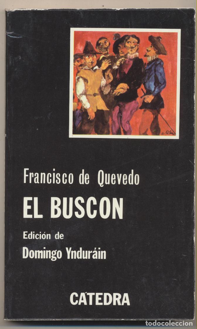 Libros: El Busc&oacute;n. Francisco de Quevedo. Ediciones C&aacute;tedra 1980 - Foto 1