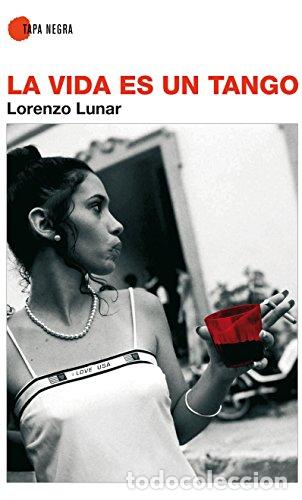 Libros: La vida es un tango - Lorenzo Lunar - Foto 1