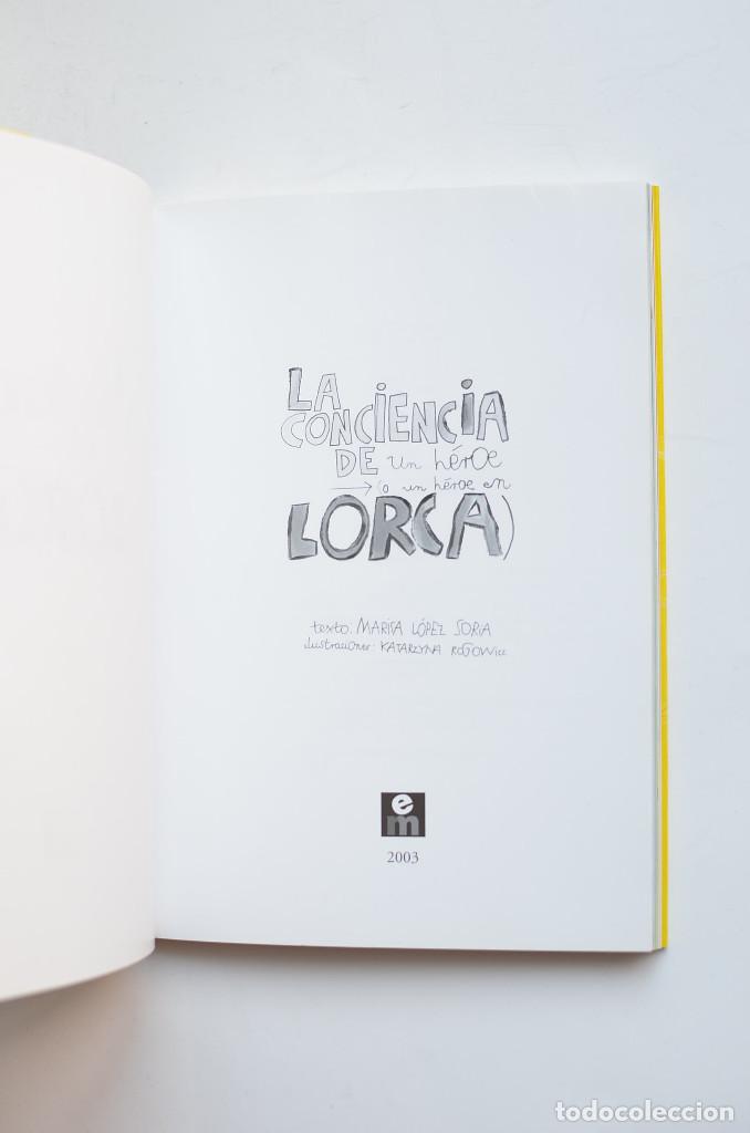 Libros: La conciencia de un h&eacute;roe o Un h&eacute;roe en Lorca - L&Oacute;PEZ SORIA, Marisa - Foto 2