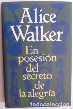 Libros: En posesi&oacute;n del secreto de la alegr&iacute;a - Alice Walker - Foto 1
