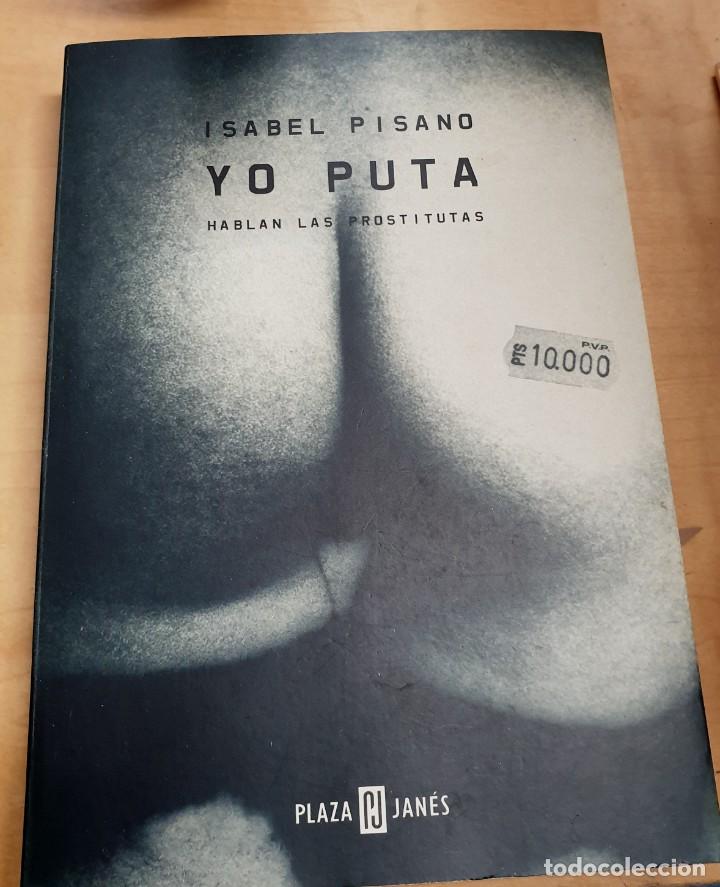 Libros: Yo puta. Hablan las prostitutas - PISANO, ISABEL - Foto 1