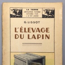 Libros: L'ÉLEVAGE DU LAPIN - G. LISSOT (DOCTEUR VÉTÉRINAIRE). Lote 340756063