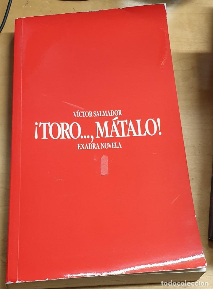 Libros: &iexcl;Toro.., m&aacute;talo! - SALMADOR, V&Iacute;CTOR - Foto 1