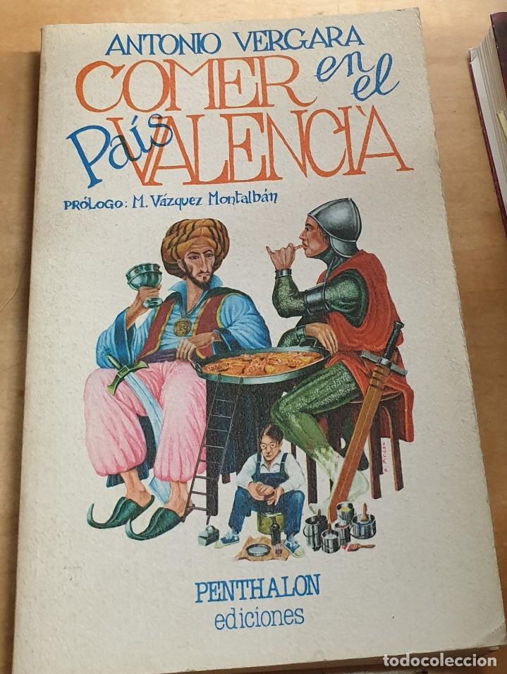 Libros: Comer en el Pa&iacute;s Valenci&agrave; - VERGARA, ANTONIO - Foto 1
