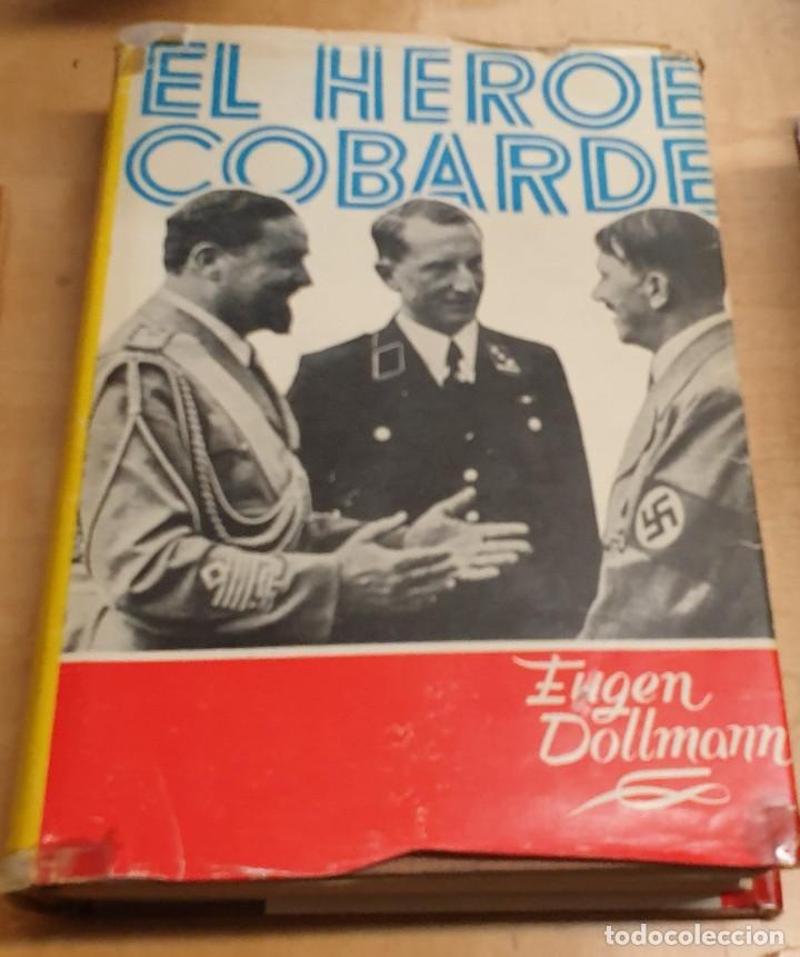 Libros: El h&eacute;roe cobarde - DOLLMANN, EUGEN - Foto 1
