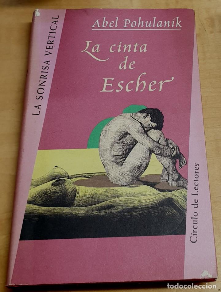 Libros: La cinta de Escher - POHULANIK, ABEL - Foto 1