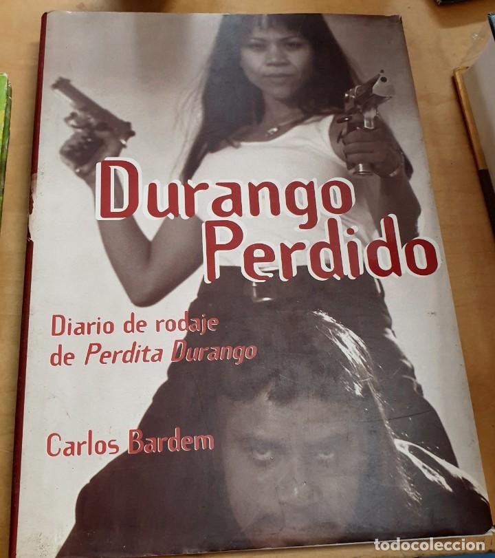 Libros: Durango Perdido. Diario de rodaje de Perdita Durango - BARDEM, CARLOS - Foto 1