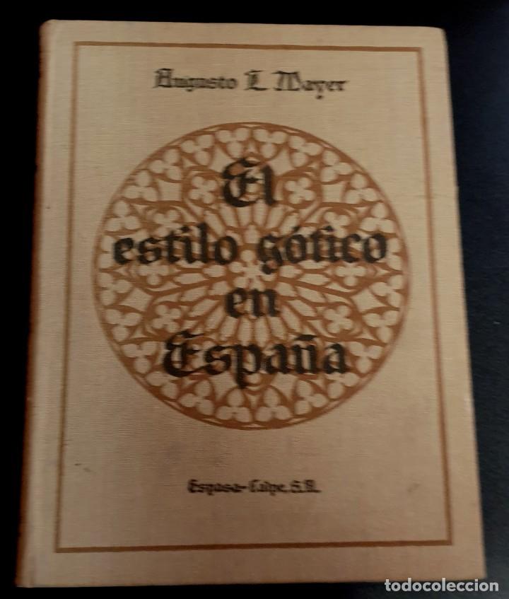 Libros: El estilo g&oacute;tico en Espa&ntilde;a - MAYER, AUGUSTO L. - Foto 1