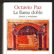 Libros: LA LLAMA DOBLE. AMOR Y EROTISMO - OCTAVIO PAZ. Lote 340762963