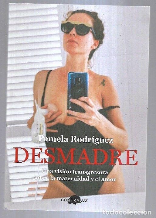 Libros: DESMADRE. UNA VISION TRANSGRESORA SOBRE LA MATERNIDAD Y EL AMOR - RODRIGUEZ, PAMELA - Foto 1