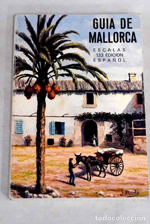 Libros: Gu&iacute;a de Mallorca.- Escalas Real, Jaime - Foto 1