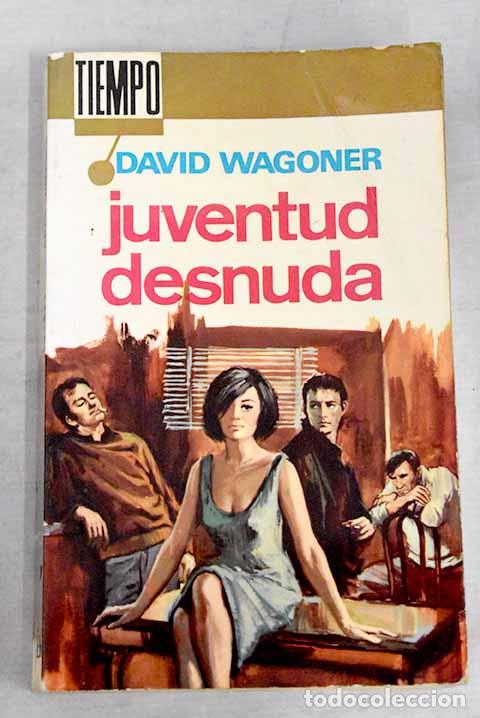 Libros: Juventud desnuda.- Wagoner, David - Foto 1