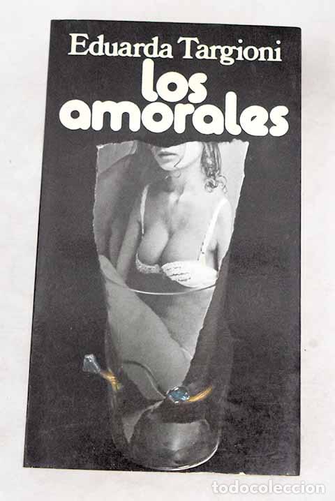 Libros: Los amorales.- Targioni, Eduarda - Foto 1