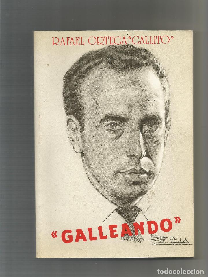 Libros: Galleando. - RAFAEL ORTEGA, GALLITO: - Foto 1