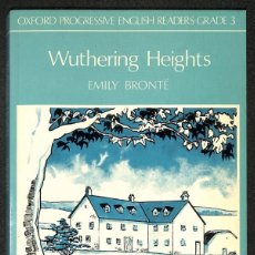 Libros: OXFORD PROGRESSIVE ENGLISH READERS GRADE 3. WUTHERING HEIGHTS - EMILY BRONTE. Lote 340915128