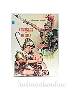 Libros: SENDEROS DE GLORIA - Guti&eacute;rrez Garulo,M. - Foto 1