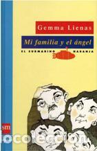 Libros: MI FAMILIA Y EL &Aacute;NGEL - Lienas,Gemma - Foto 1