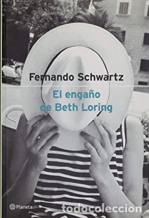 Libros: EL ENGA&Ntilde;O DE BETH LORING - Schwartz,Fernando - Foto 1