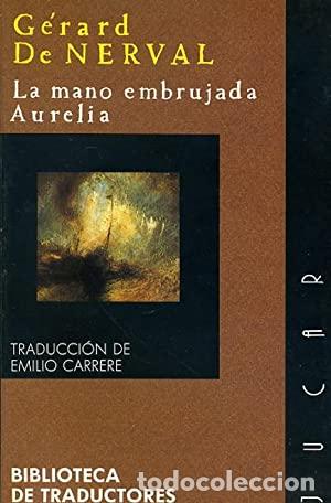 Libros: LA MANO EMBRUJADA/AURELIA - De Nerval,Gerard - Foto 1